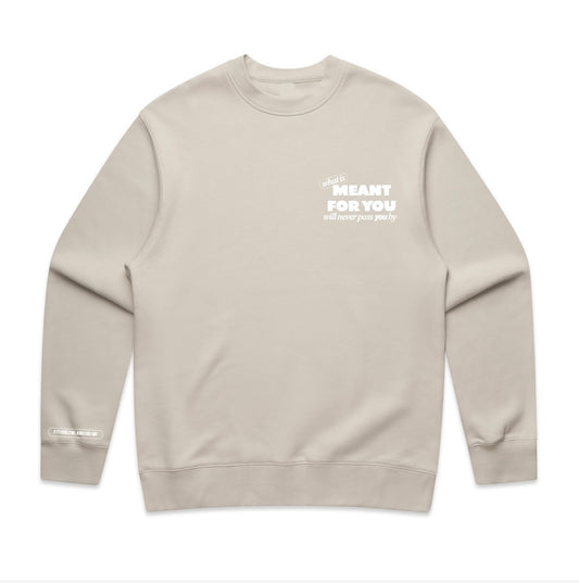 WHAT IS MEANT FOR YOU SWEATER